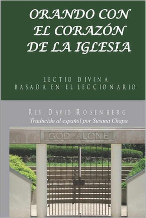 Orar Con El Corazón De La Iglesia: Lectio Divina Basada En El Leccionario by Susana Chapa, David Rosenberg