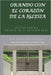 Orar Con El Corazón De La Iglesia: Lectio Divina Basada En El Leccionario by Susana Chapa, David Rosenberg