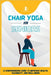 Chair Yoga For Seniors: A Comprehensive Guide to Improved Health, Flexibility, and Well-Being by Fitted Seniors
