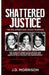 Shattered Justice: The Oklahoma Girl Scout Murders by J. D. Morrison