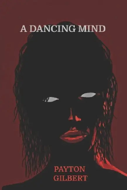 A Dancing Mind by Payton Gilbert