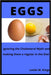 Eggs: Ignoring the Cholesterol Myth and making them a regular in the Diet by Leslie W. Kings