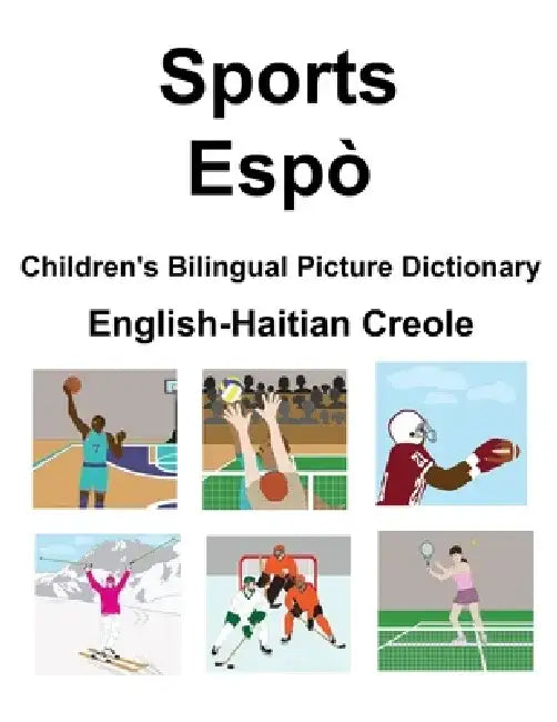 English-Haitian Creole Sports / Espò Children's Bilingual Picture Dictionary by Suzanne Carlson
