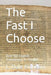 The Fast I Choose: Over 100 English Translations in Parallel by L. Dale Richesin