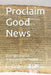 Proclaim Good News: Over 100 English Translations in Parallel by L. Dale Richesin
