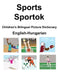 English-Hungarian Sports / Sportok Children's Bilingual Picture Dictionary by Suzanne Carlson