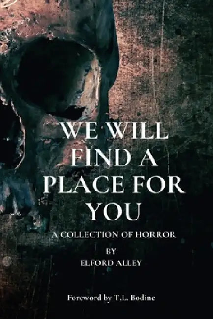 We Will Find A Place For You: A Collection of Horror by Velox Books