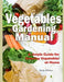 Vegetable Gardening Manual: A simple guide for growing vegetables at home by Nelly O'Brien