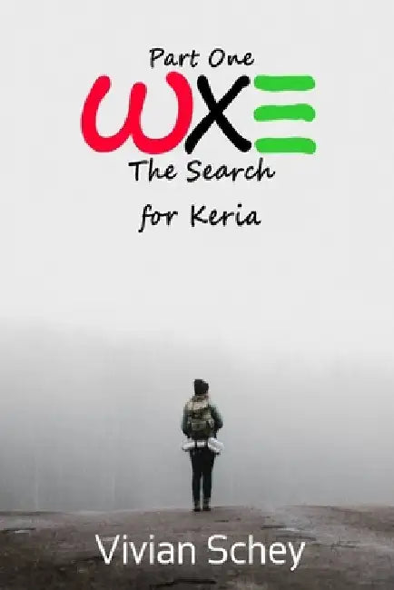 Wxe: The Search for Keria by Vivian Schey