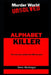 The Alphabet Killer: The real story behind the ABC murders by Steve MacGregor