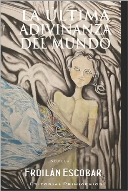 La última adivinanza del mundo by García Méndez, Luis Manuel