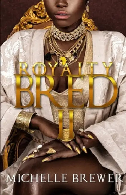 Royalty Bred II by Michelle Brewer