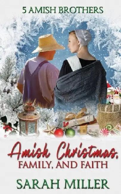 Amish Christmas: Faith and Family by Sarah Miller