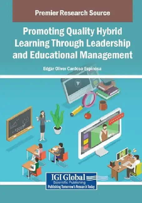 Promoting Quality Hybrid Learning Through Leadership and Educational Management by Edgar Oliver Cardoso Espinosa