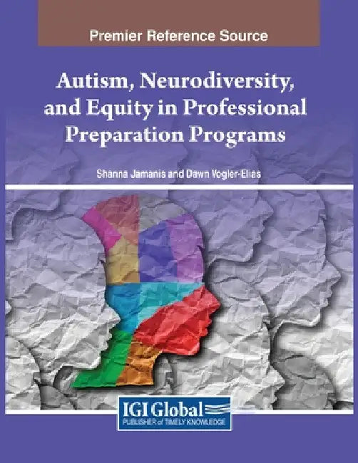Autism, Neurodiversity, and Equity in Professional Preparation Programs by Shanna Jamanis