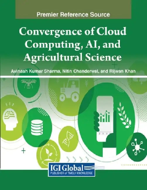 Convergence of Cloud Computing, AI, and Agricultural Science by Avinash Kumar Sharma
