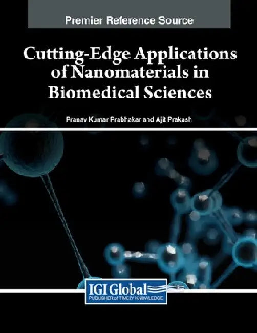 Cutting-Edge Applications of Nanomaterials in Biomedical Sciences by Pranav Kumar Prabhakar