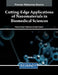 Cutting-Edge Applications of Nanomaterials in Biomedical Sciences by Pranav Kumar Prabhakar