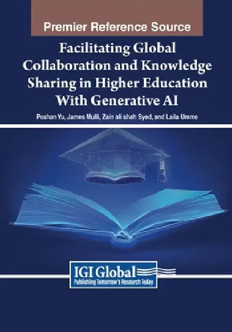 Facilitating Global Collaboration and Knowledge Sharing in Higher Education With Generative AI by Poshan Yu