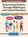 Empowering Students Through Multilingual and Content Discourse by Stacie Lynn Finley