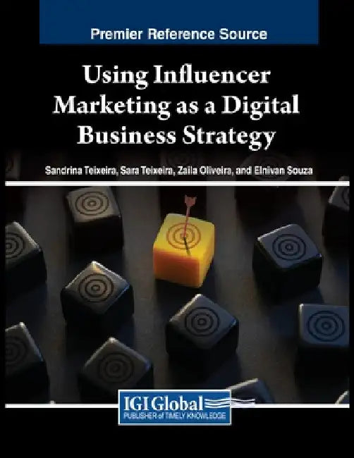 Using Influencer Marketing as a Digital Business Strategy by Sandrina Teixeira