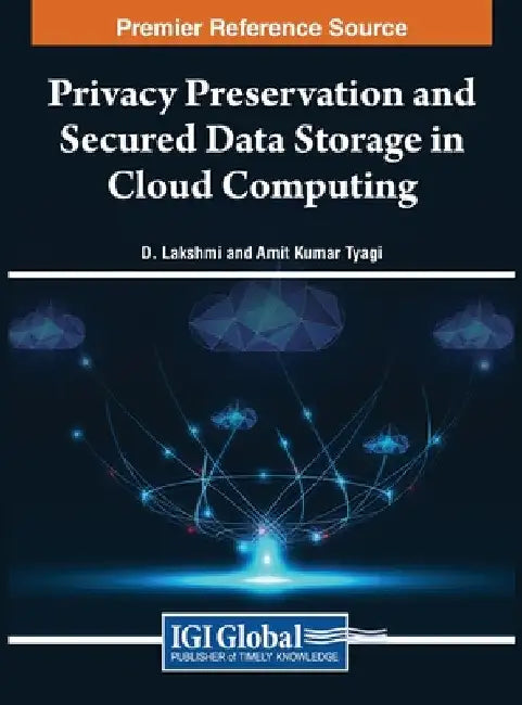 Privacy Preservation and Secured Data Storage in Cloud Computing by Lakshmi D