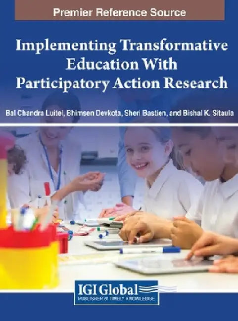 Implementing Transformative Education With Participatory Action Research by Bal Chandra Luitel