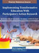 Implementing Transformative Education With Participatory Action Research by Bal Chandra Luitel