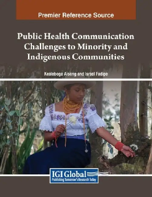 Public Health Communication Challenges to Minority and Indigenous Communities by Kealeboga Aiseng