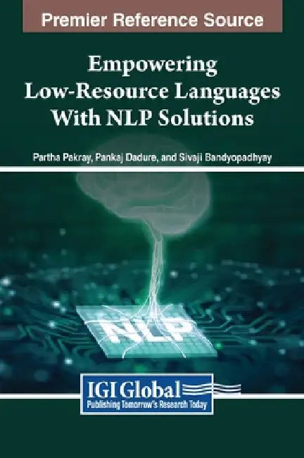 Empowering Low-Resource Languages With NLP Solutions by Partha Pakray