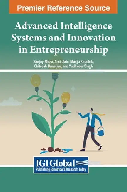 Advanced Intelligence Systems and Innovation in Entrepreneurship by Sanjay Misra