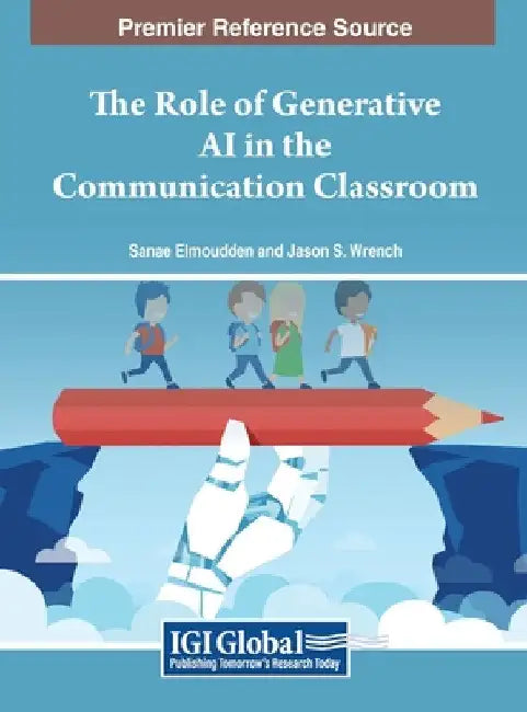 The Role of Generative AI in the Communication Classroom by Sanae Elmoudden