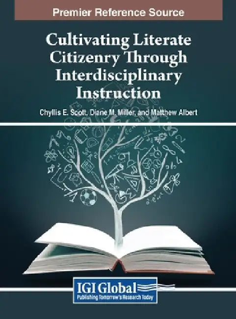 Cultivating Literate Citizenry Through Interdisciplinary Instruction by Chyllis E. Scott
