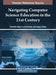 Navigating Computer Science Education in the 21st Century by Bosch, Chantelle