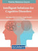 Intelligent Solutions for Cognitive Disorders by Dipti Jadhav