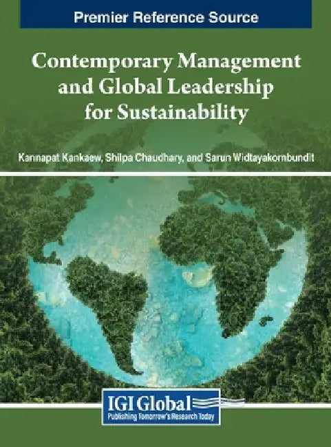 Contemporary Management and Global Leadership for Sustainability by Kannapat Kankaew