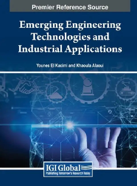 Emerging Engineering Technologies and Industrial Applications by Younes El Kacimi
