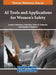 AI Tools and Applications for Women's Safety by Sivaram Ponnusamy
