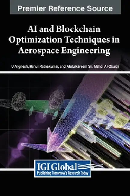 AI and Blockchain Optimization Techniques in Aerospace Engineering by U. Vignesh