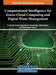 Computational Intelligence for Green Cloud Computing and Digital Waste Management by K. Dinesh Kumar