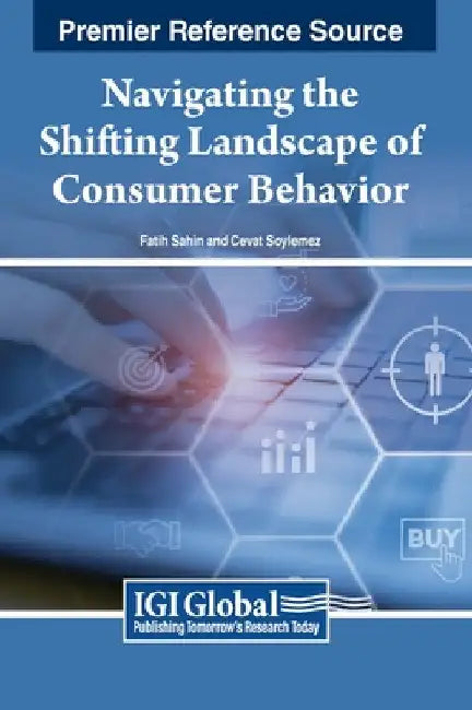 Navigating the Shifting Landscape of Consumer Behavior by Fatih Sahin