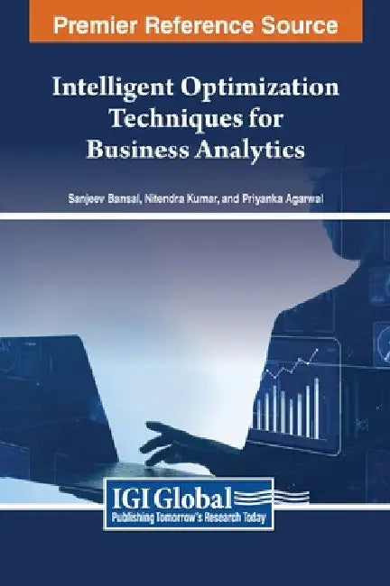 Intelligent Optimization Techniques for Business Analytics by Sanjeev Bansal