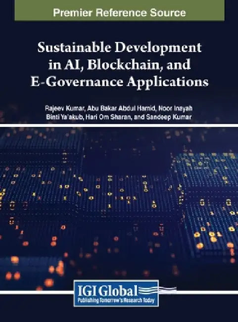 Sustainable Development in AI, Blockchain, and E-Governance Applications by Rajeev Kumar