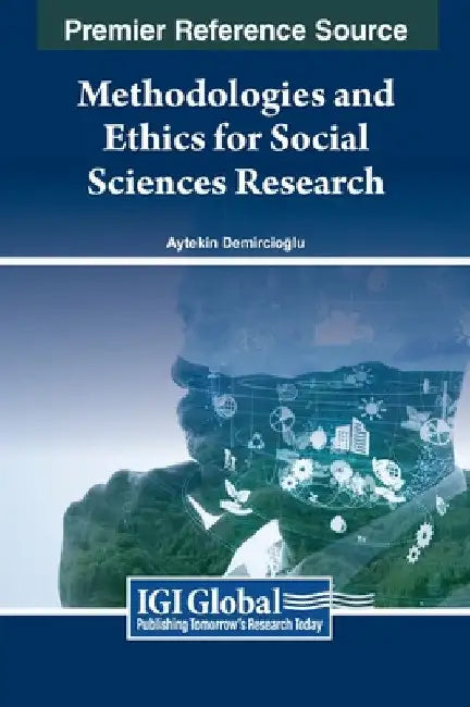 Methodologies and Ethics for Social Sciences Research by Aytekin Demircioğlu