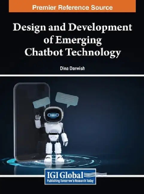 Design and Development of Emerging Chatbot Technology by Dina Darwish