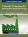 Futuristic Technology for Sustainable Manufacturing by Sujit Singh