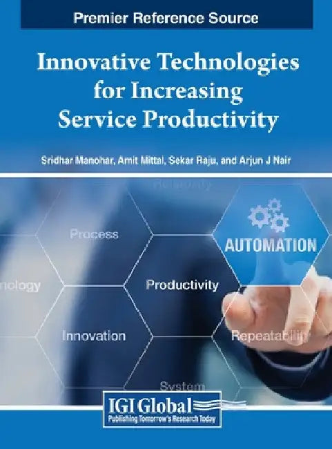 Innovative Technologies for Increasing Service Productivity by Sridhar Manohar