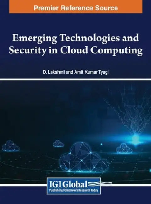 Emerging Technologies and Security in Cloud Computing by D. Lakshmi