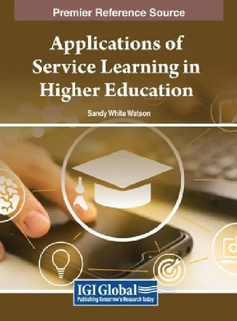 Applications of Service Learning in Higher Education by Sandy White Watson