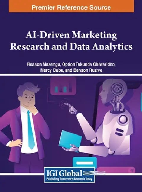 AI-Driven Marketing Research and Data Analytics by Reason Masengu